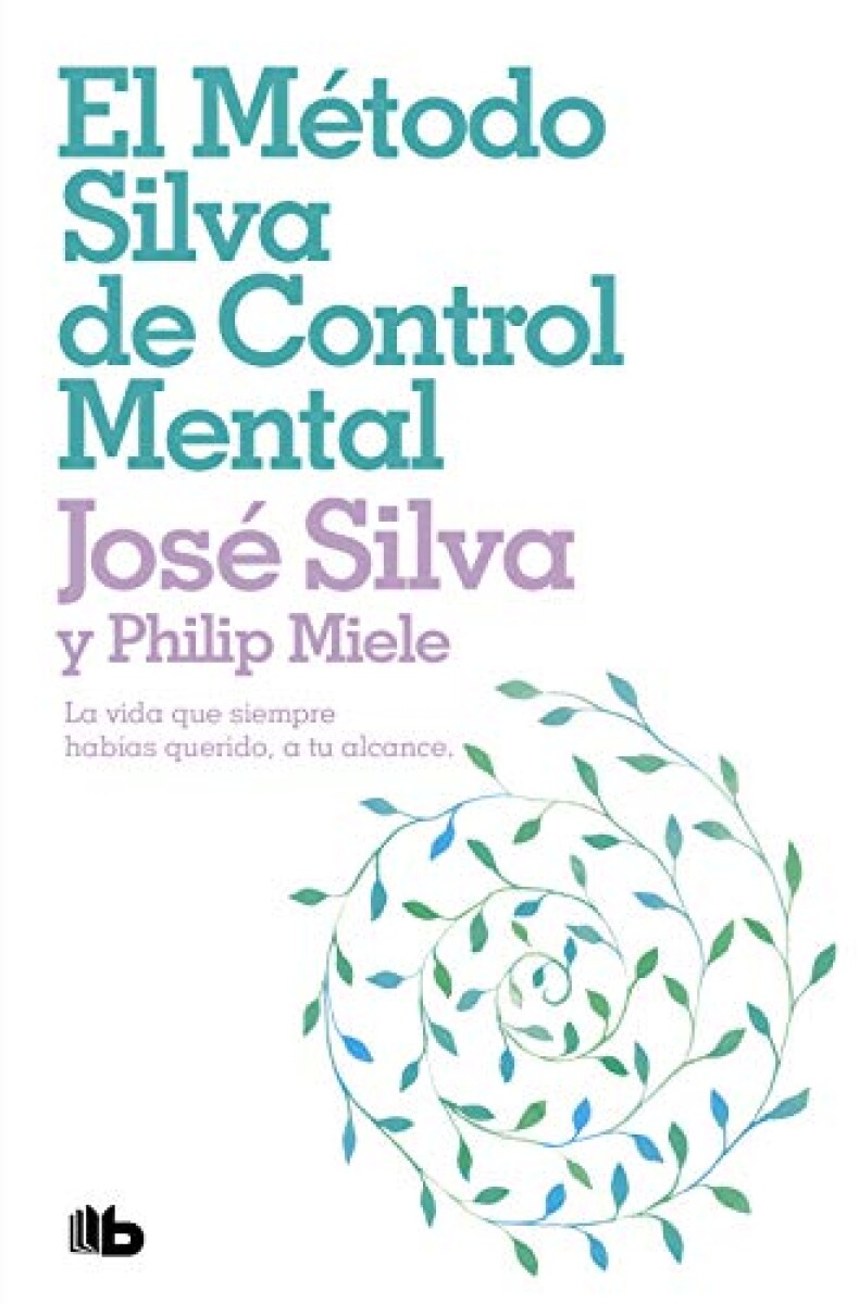 EL MÉTODO SILVA DE CONTROL MENTAL 