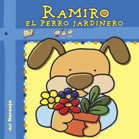 RAMIRO EL PERRO JARDINERO RAMIRO EL PERRO JARDINERO