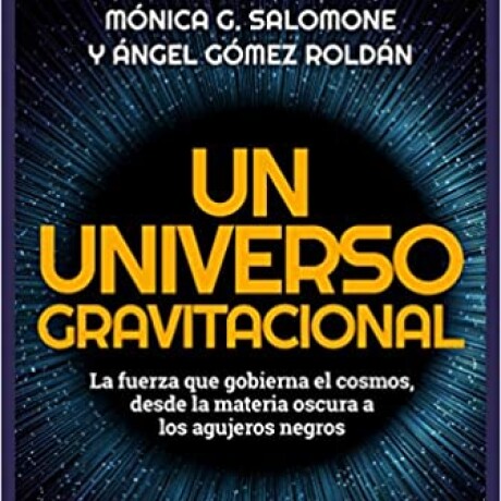 UNIVERSO GRAVITACIONAL UN UNIVERSO GRAVITACIONAL UN