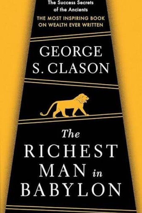 THE RICHEST MAN IN BABYLON THE RICHEST MAN IN BABYLON