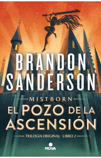 El Pozo de la Ascensión. Nacidos de la Bruma - Mistborn 02. Nueva Edición El Pozo de la Ascensión. Nacidos de la Bruma - Mistborn 02. Nueva Edición