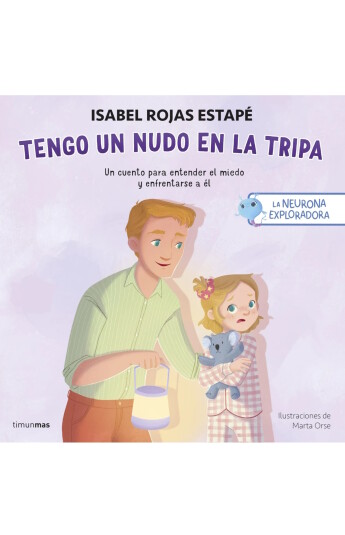 La neurona exploradora. Tengo un nudo en la tripa La neurona exploradora. Tengo un nudo en la tripa