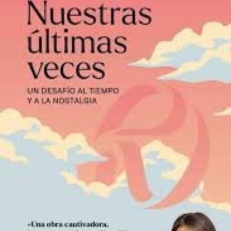 NUESTRAS ULTIMAS VECES NUESTRAS ULTIMAS VECES