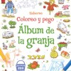 Coloreo Y Pego - Album De La Granja Coloreo Y Pego - Album De La Granja