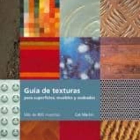 GUIA DE TEXTURAS PARA SUPERFICIES GUIA DE TEXTURAS PARA SUPERFICIES
