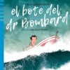 Bote Del Dr. Bombard, El Bote Del Dr. Bombard, El