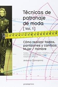 Técnicas De Patronaje De Moda Vol. 1 Técnicas De Patronaje De Moda Vol. 1