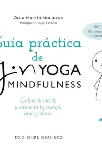 Guía Práctica De Yin Yoga Mindfulness Guía Práctica De Yin Yoga Mindfulness