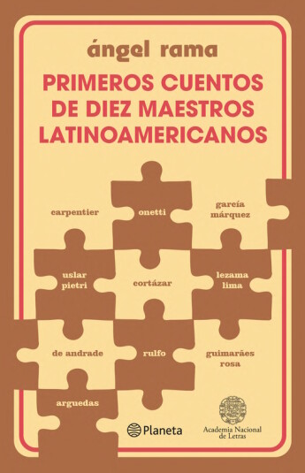 Primeros cuentos de diez maestros latinoamericanos Primeros cuentos de diez maestros latinoamericanos