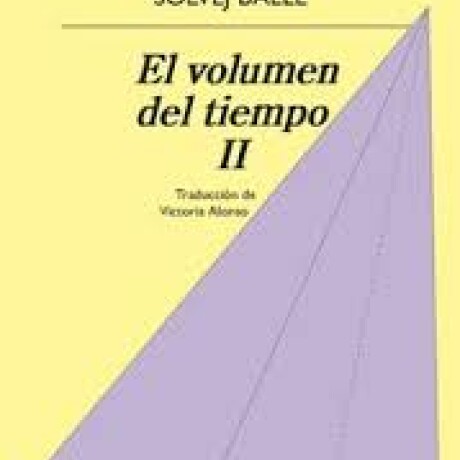 EL VOLUMEN DEL TIEMPO II EL VOLUMEN DEL TIEMPO II