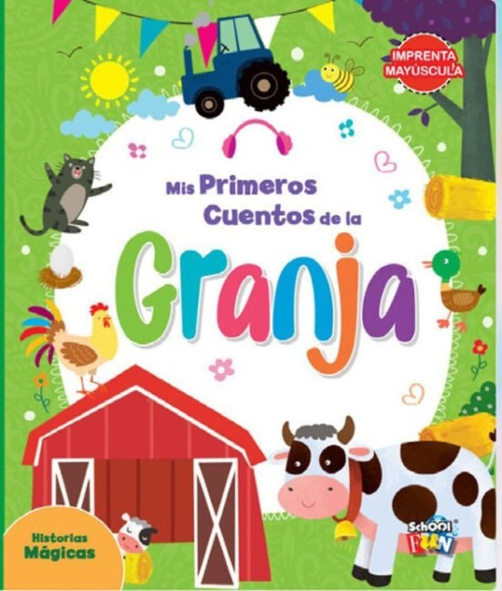 HISTORIAS MAGICAS. MIS PRIMEROS CUENTOS DE LA GRANJA 