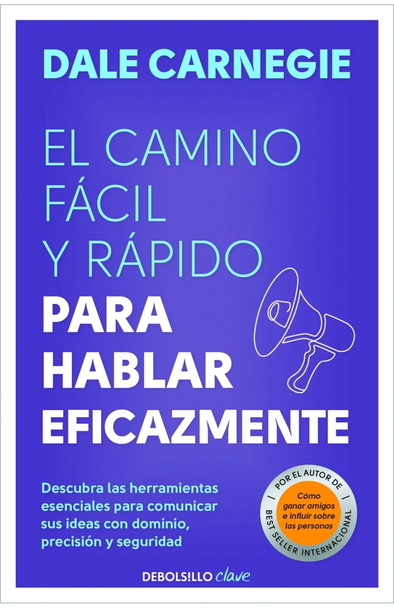 El camino fácil y rápido para hablar eficazmente 