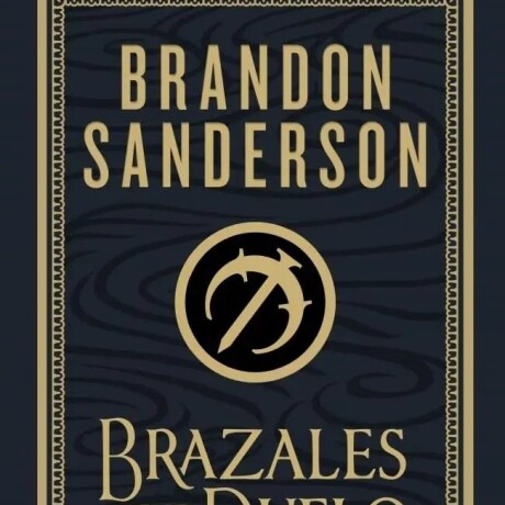 BRAZALES DE DUELO - EDICION ILUSTRADA BRAZALES DE DUELO - EDICION ILUSTRADA
