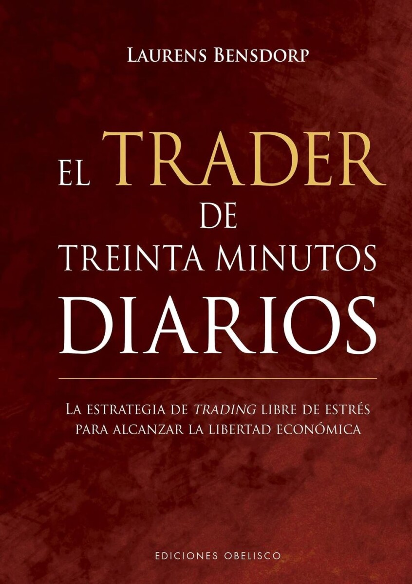 Trader De Treinta Minutos Diarios, El 
