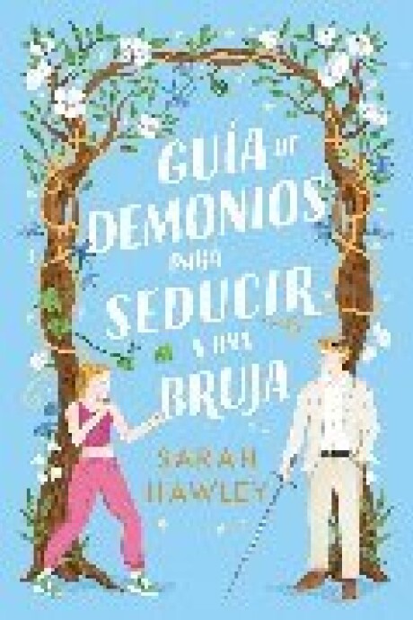 GUIA DE DEMONIOS PARA SEDUCIR A UNA BRUJA GUIA DE DEMONIOS PARA SEDUCIR A UNA BRUJA