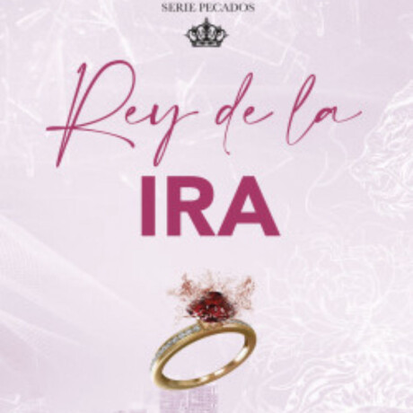 REY DE LA IRA (PECADOS 1) REY DE LA IRA (PECADOS 1)