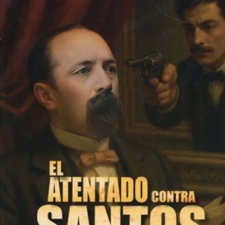 EL ATENTADO CONTRA SANTOS EL ATENTADO CONTRA SANTOS