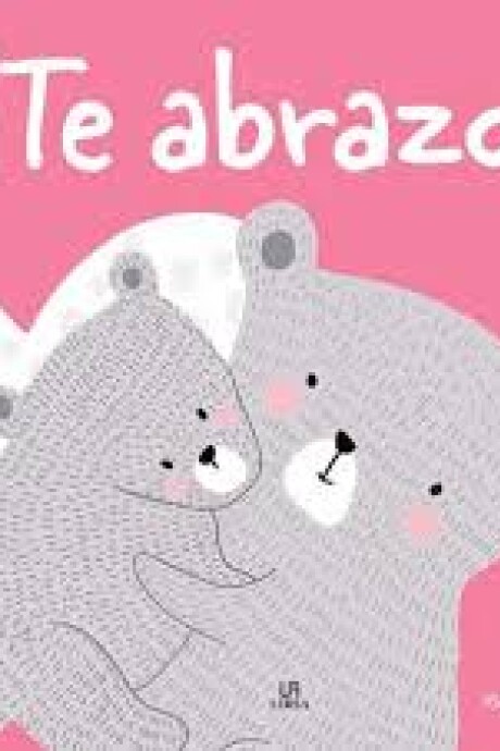 TE ABRAZO- COLECCION MAS EMOCIONES TE ABRAZO- COLECCION MAS EMOCIONES