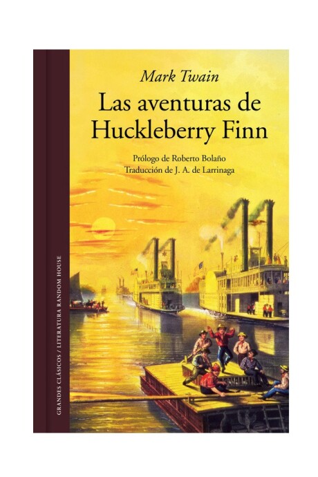 LAS AVENTURAS DE HUCKLEBERRY FINN LAS AVENTURAS DE HUCKLEBERRY FINN