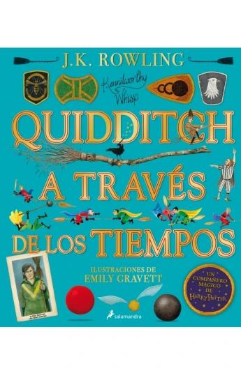 Quidditch a través de los tiempos - Ilustrado Quidditch a través de los tiempos - Ilustrado