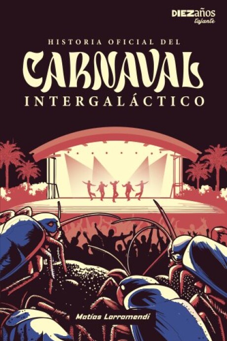HISTORIA OFICIAL DEL CARNAVAL INTERGALACTICO HISTORIA OFICIAL DEL CARNAVAL INTERGALACTICO