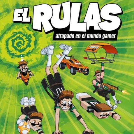 EL RULAS 4 ATRAPADO EN EL MUNDO GAMER EL RULAS 4 ATRAPADO EN EL MUNDO GAMER