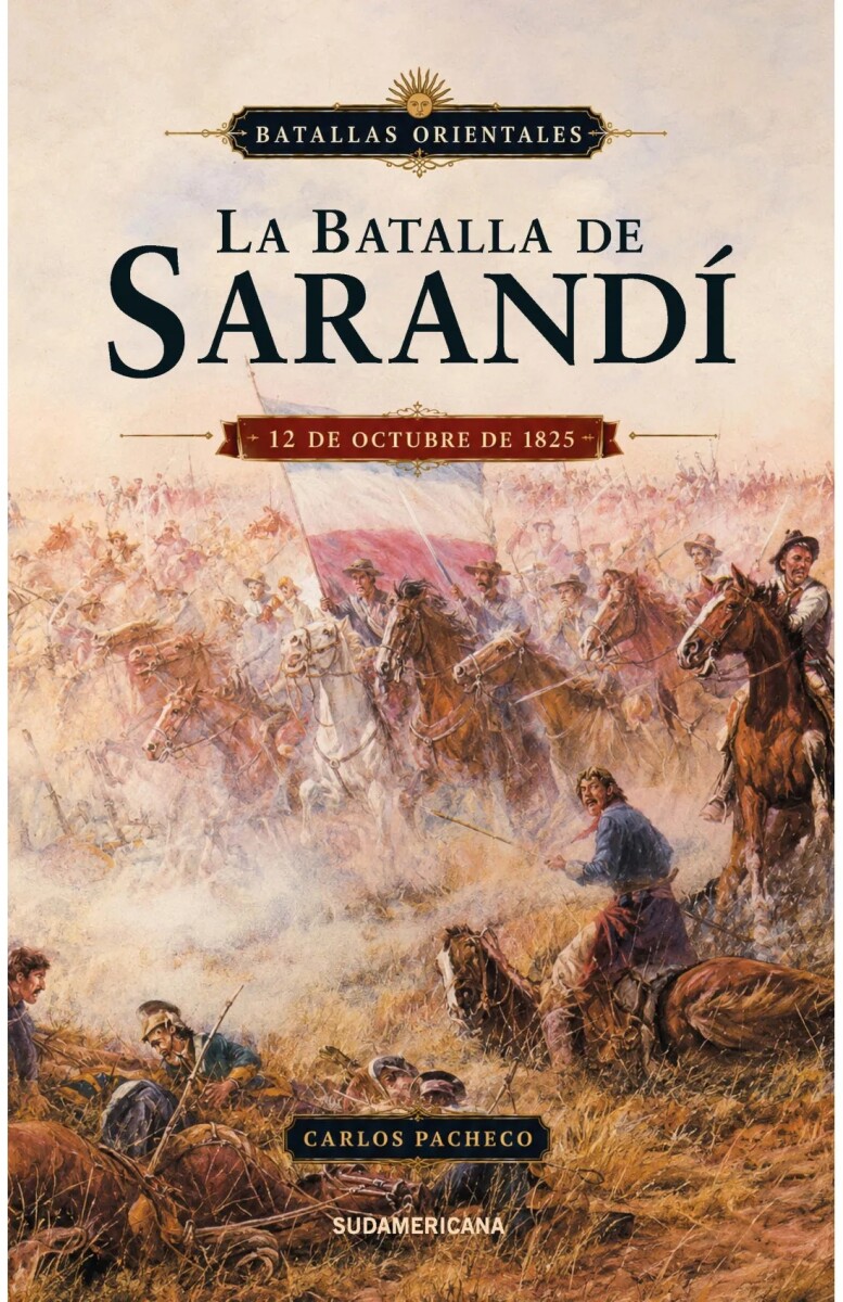 Batallas Orientales. La batalla de Sarandí 