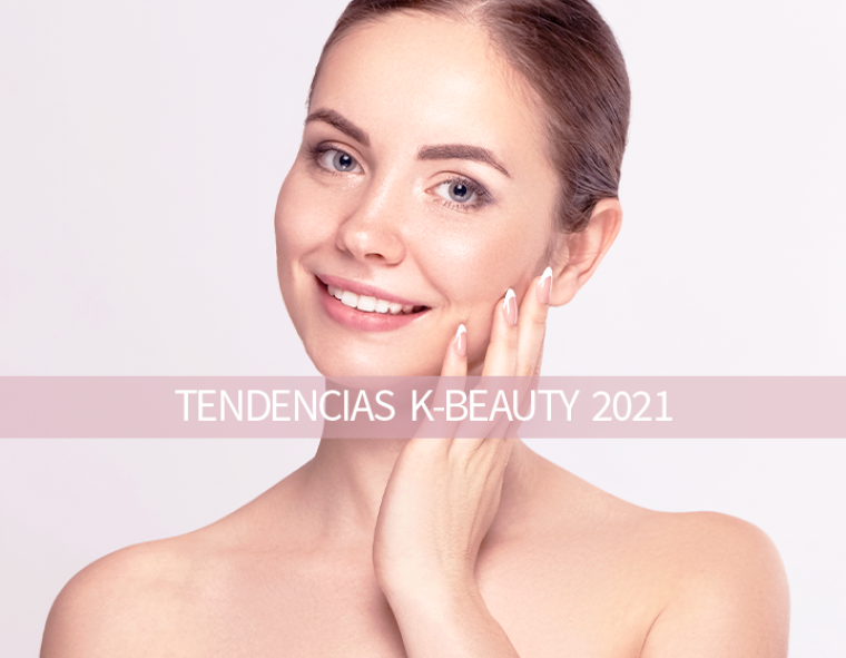 11 TENDENCIAS K- BEAUTY PARA ESTE 2021