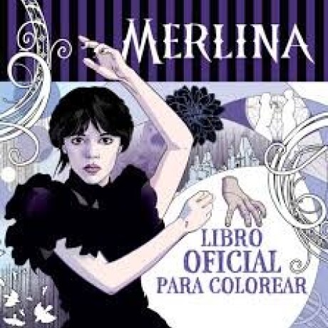 MERLINA LIBRO OFICIAL PARA COLOREAR MERLINA LIBRO OFICIAL PARA COLOREAR