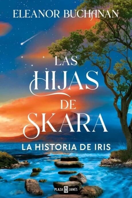 LAS HIJAS DE SKARA. LA HISTORIA DE IRIS (1) LAS HIJAS DE SKARA. LA HISTORIA DE IRIS (1)