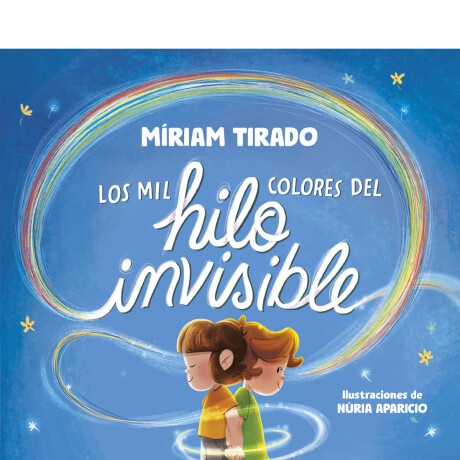 LOS MIL COLORES DEL HILO INVISIBLE LOS MIL COLORES DEL HILO INVISIBLE