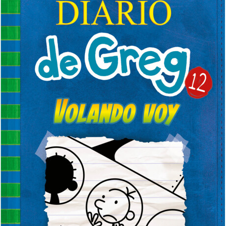 DIARIO DE GREG 12: VOLANDO VOY DIARIO DE GREG 12: VOLANDO VOY