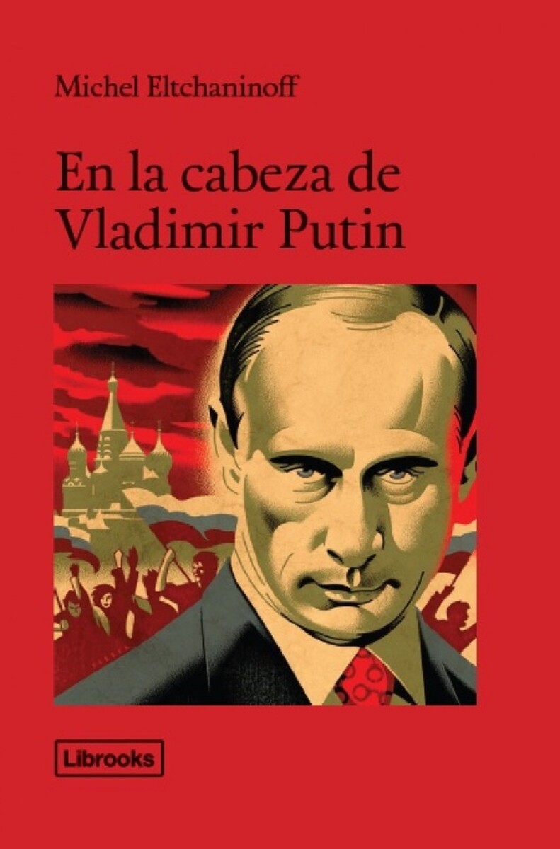 En La Cabeza De Vladimir Putin 