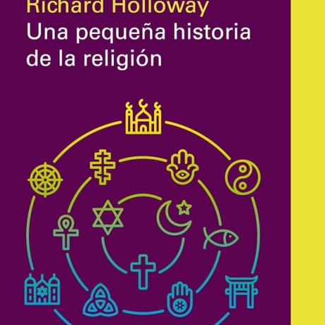 UNA PEQUEÑA HISTORIA DE LA RELIGION UNA PEQUEÑA HISTORIA DE LA RELIGION