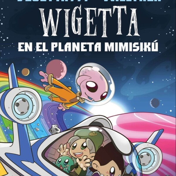 Wigetta En El Planeta Mimisikú Wigetta En El Planeta Mimisikú