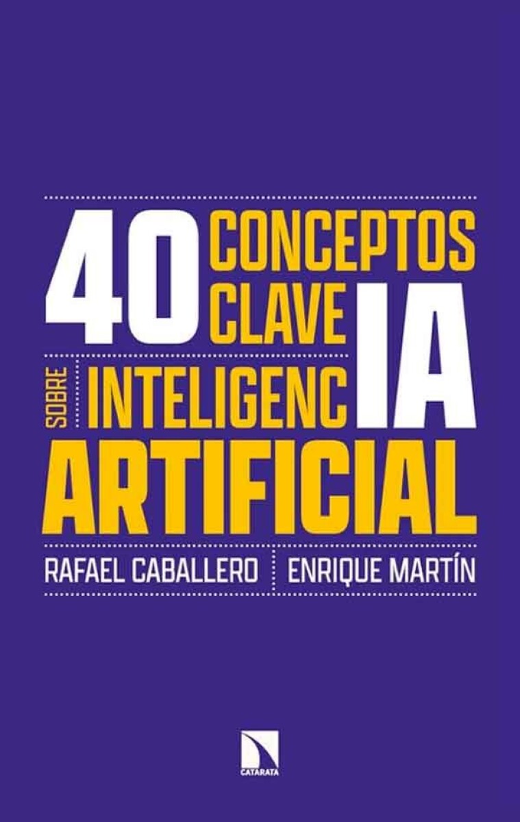 40 CONCEPTOS CLAVE SOBRE INTELIGENCIA ARTIFICIAL 
