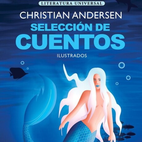 SELECCION DE CUENTOS - ANDERSEN SELECCION DE CUENTOS - ANDERSEN