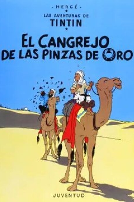 CANGREJO DE LAS PINZAS DE ORO, EL. LAS AVENTURAS DE TINTIN. TAPA DURA CANGREJO DE LAS PINZAS DE ORO, EL. LAS AVENTURAS DE TINTIN. TAPA DURA