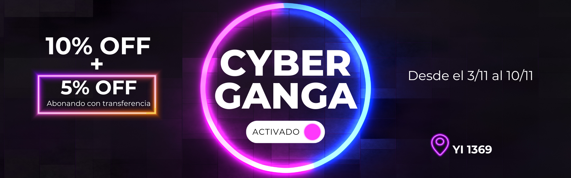 Cyber Ganga - 10% + 5% OFF - Desde el 3 al 10 de Noviembre 2025