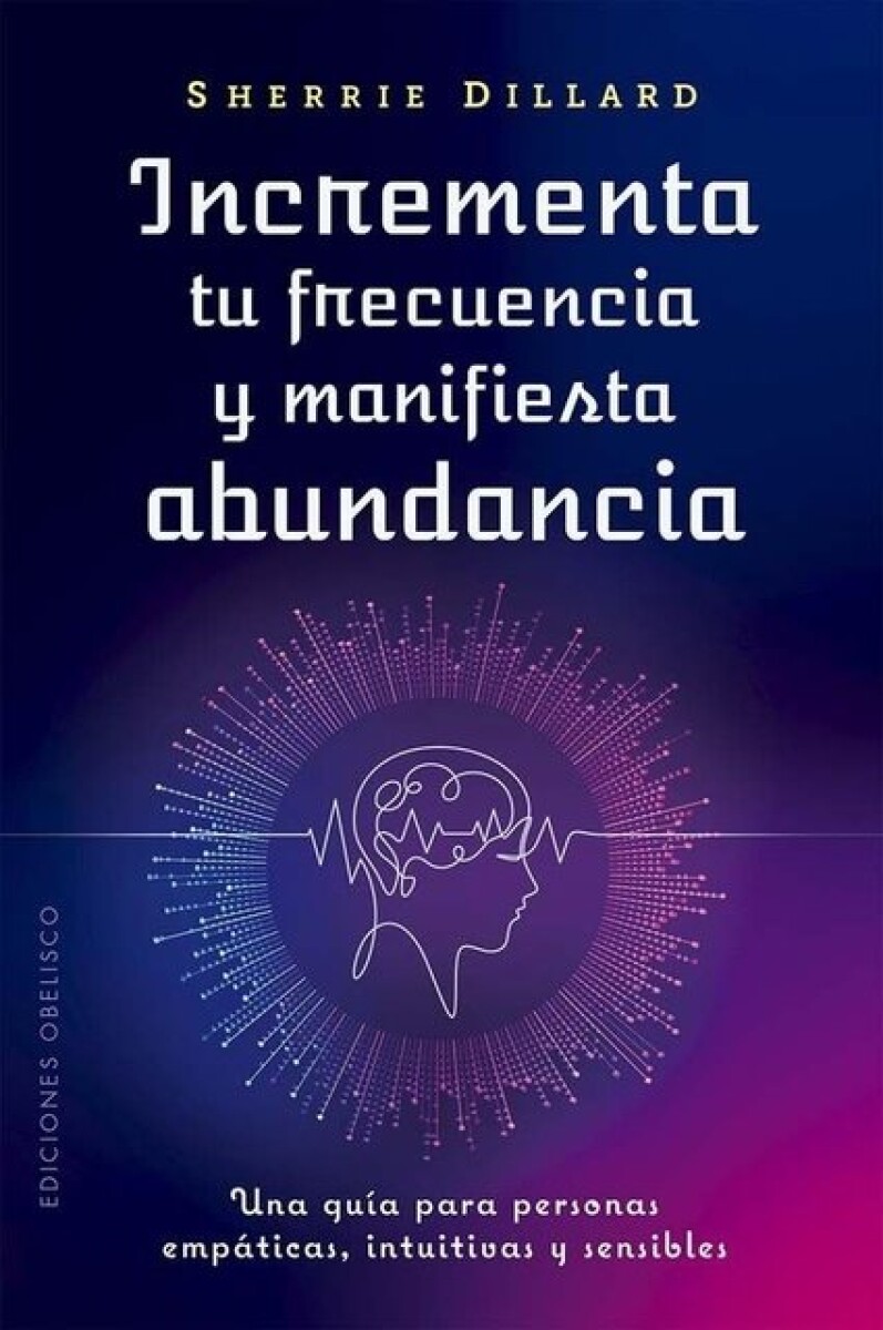 INCREMENTA TU FRECUENCIA Y MANIFIESTA ABUNDANCIA 