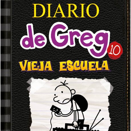 DIARIO DE GREG 10: VIEJA ESCUELA DIARIO DE GREG 10: VIEJA ESCUELA