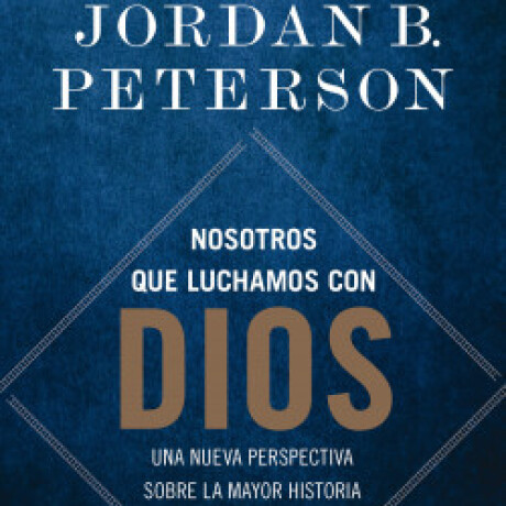 NOSOTROS QUE LUCHAMOS CON DIOS NOSOTROS QUE LUCHAMOS CON DIOS