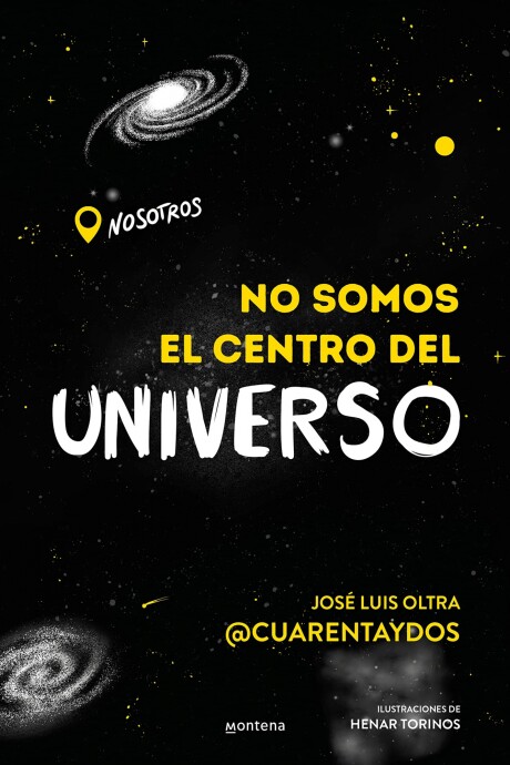 NO SOMOS EL CENTRO DEL UNIVERSO NO SOMOS EL CENTRO DEL UNIVERSO