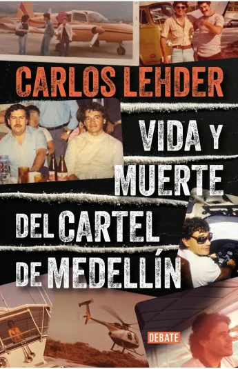 Vida y muerte del cartel de Medellín Vida y muerte del cartel de Medellín
