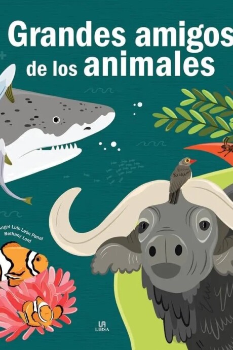 GRANDES AMIGOS DE LOS ANIMALES GRANDES AMIGOS DE LOS ANIMALES