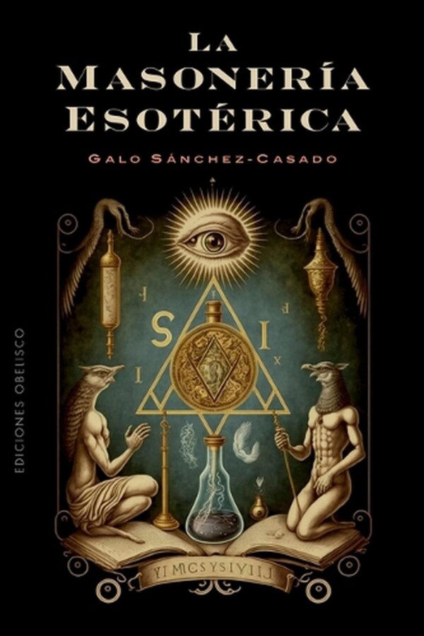 Masonería Esotérica, La Masonería Esotérica, La