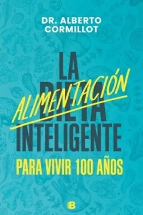 LA ALIMENTACION INTELIGENTE LA ALIMENTACION INTELIGENTE