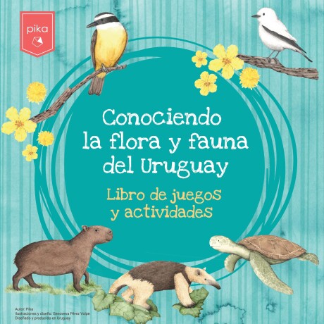 CONOCIENDO LA FLORA Y FAUNA DEL URUGUAY CONOCIENDO LA FLORA Y FAUNA DEL URUGUAY
