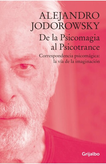 De la Psicomagia al Psicotrance De la Psicomagia al Psicotrance