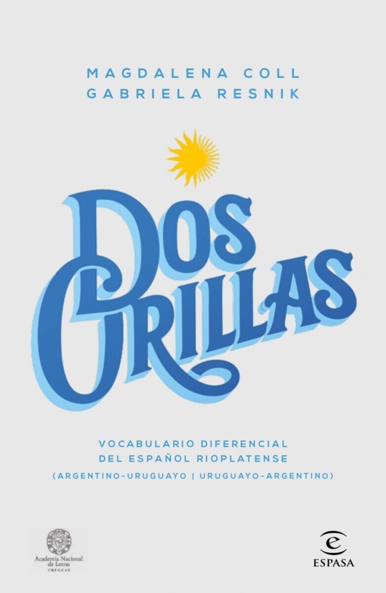 DOS ORILLAS VOCABULARIO DIFERENCIAL DEL ESPAÑOL RIOPLATENSE 